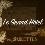 Le Grand Hôtel des Sablettes
